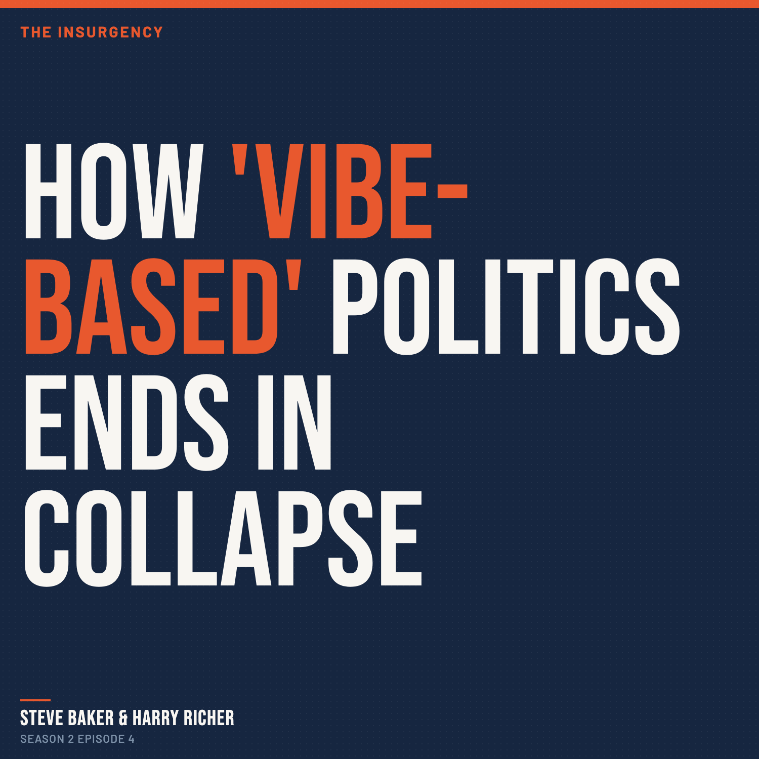 How Vibe-Based Politics Ends in Collapse